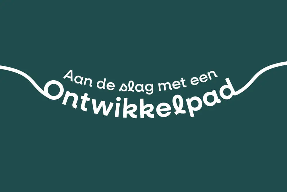 Waarom kies jij voor een Ontwikkelpad?